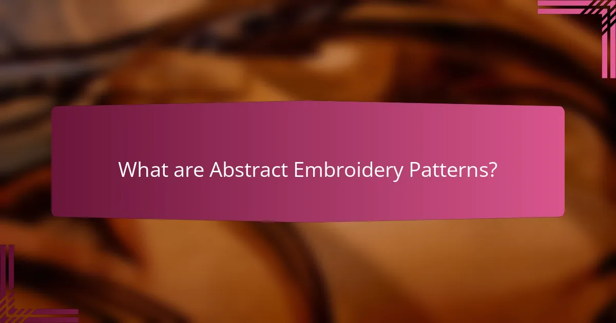 What are Abstract Embroidery Patterns?