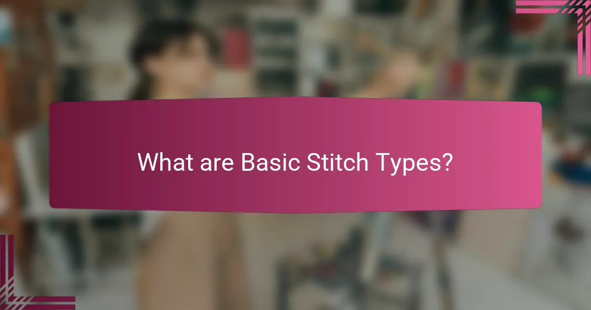 What are Basic Stitch Types?