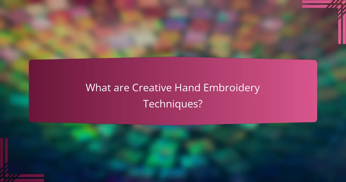 What are Creative Hand Embroidery Techniques?