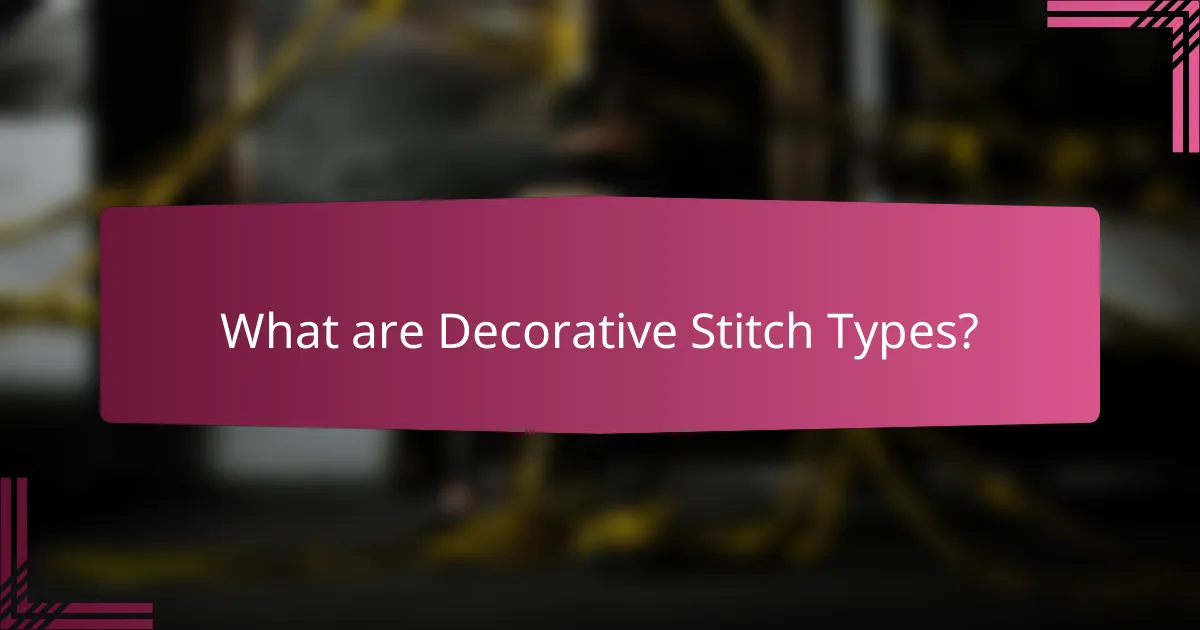 What are Decorative Stitch Types?