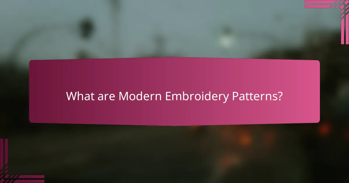 What are Modern Embroidery Patterns?