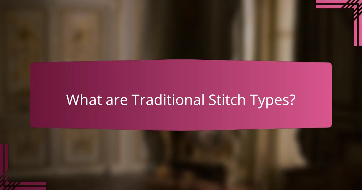 What are Traditional Stitch Types?