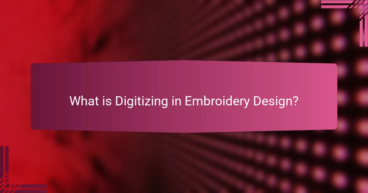 What is Digitizing in Embroidery Design?
