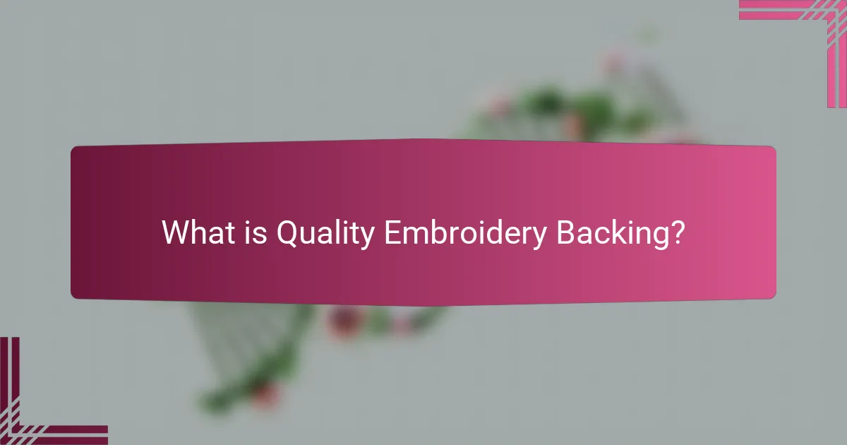 What is Quality Embroidery Backing?