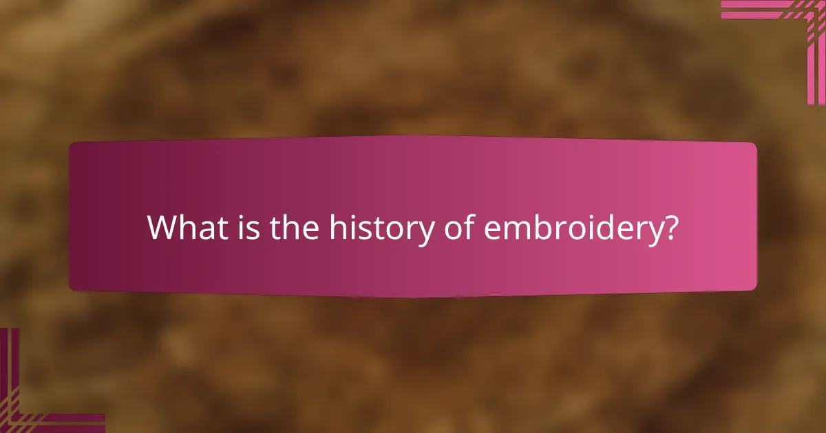 What is the history of embroidery?