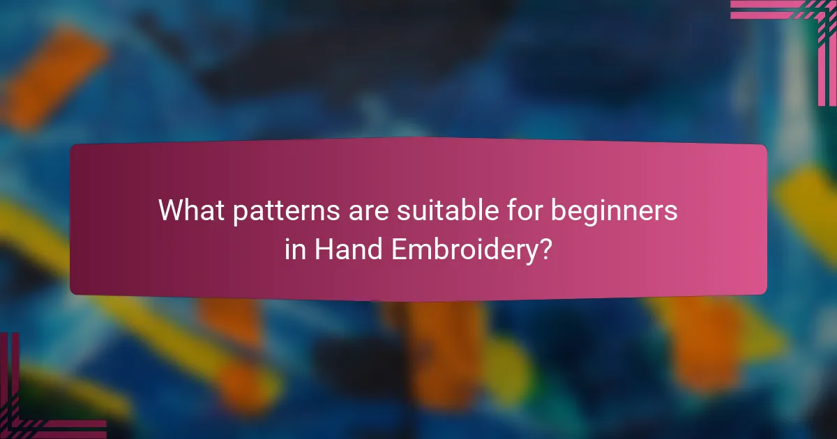 What patterns are suitable for beginners in Hand Embroidery?