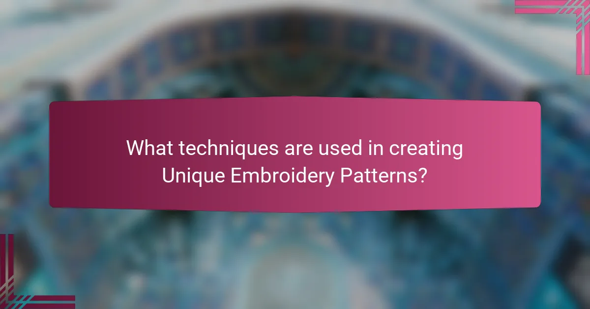 What techniques are used in creating Unique Embroidery Patterns?